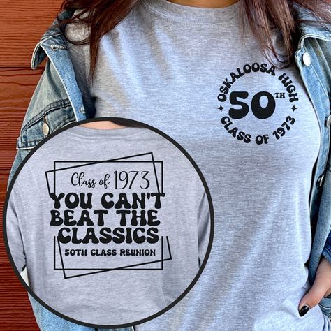 Custom Class Reunion T-shirt, 50th year High 50th School Reunion Ideas, Class Shirt Ideas High Schools, Alumni Shirts, Class Of 1973, 50th Class Reunion, School Reunion Decorations, Class Reunion Planning, High School Class Reunion, College Reunion