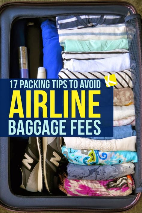 17 Packing Tips to Avoid Airline Baggage Fees Suitcase Packing Tips, Packing Luggage, International Travel Tips, Suitcase Packing, Vacation Packing, Travel Packages, Packing Tips For Travel, Packing Tips For Vacation, What To Pack