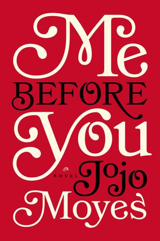 Me Before You (Me Before You, #1) Jojo Moyes, Romantic Novel, Summer Reading Lists, Summer Reading, Romance Novels, Lauren Conrad, Great Books, Reading Lists, Book Lists