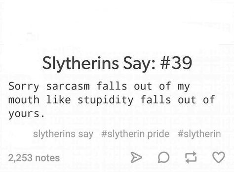 Slytherin say Slytherin Instagram Captions, Things Slytherin Say, Slytherin Things To Say, Slytherin Quotes, Slytherin Things, Slytherin Pride, Theme Harry Potter, Slytherin Harry Potter, Harry Potter Images