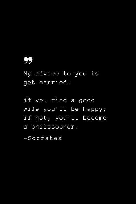 Socrates Quotes Philosophy Life, Socrates Quotes Wisdom, Intellectual Quotes Philosophy, Check Quotes, Intellectual Quotes, A Good Wife, Socrates Quotes, Graduation Speech, Stoicism Quotes