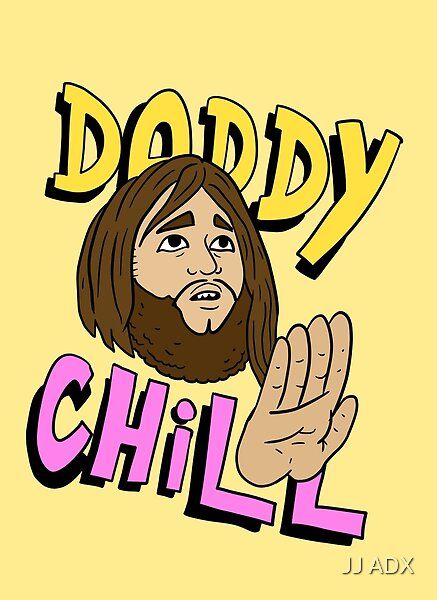 daddy chill. a hand drawn "artistic" drawing by JJadx. Daddy Chill, Chill Wallpaper, Funny Design, Hand Drawn, Funny, Design