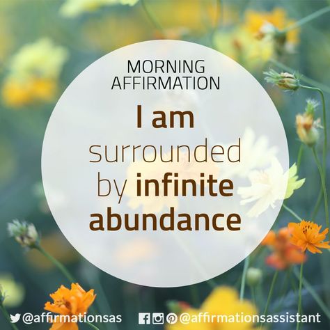 Affirmation:   "I am surrounded by infinite abundance"  #affirmation #affirmations #morningaffirmation #morningaffirmations #positiveaffirmations #positive #joytrain #successtrain #happiness #motivation #motivational Infinite Abundance, Happiness Motivation, Positive Mantras, I Am Affirmations, Louise Hay, Attraction Quotes, Wealth Affirmations, Abundance Affirmations, Daily Positive Affirmations