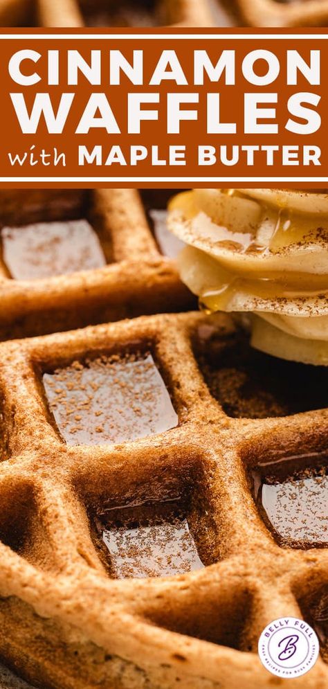 Cinnamon Waffles with Maple Butter | Belly Full Flavored Waffle Recipe, Cinnamon Toast Waffles, Cinnamon Waffle Recipe, Waffle Flavors, Maple Waffles, Cinnamon Waffles Recipe, Waffles For Dinner, Fall Waffles, Stuffed Waffles