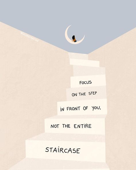 iulia bochis on Instagram: “focus on the step in front of you not the entire staircase 👣 Pre-order my book & shop prints via link in Bio . . . . . . . . .…” Small Steps Quotes, Steps Quotes, Happy Memorial Day, Modern Artists, All Or Nothing, Baby Steps, Daily Reminder, Pretty Quotes, Words Quotes