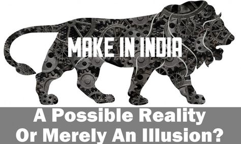 Make In India, A Possible Reality Or Just An Illusion? Make In India Logo, भारतीय इतिहास, India Logo, Make In India, Indian Government, Awareness Campaign, Andhra Pradesh, Indian Design, Economics