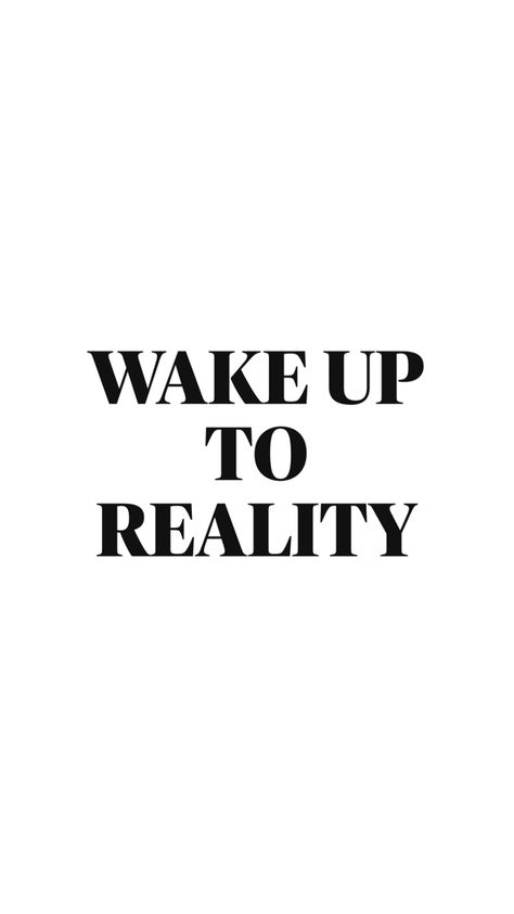 Wake Up To Reality, Life Happens, Dream Big, Wake Up, Podcast, Quotes, Quick Saves