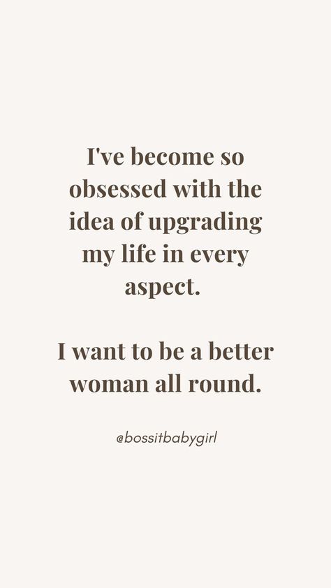 Upgrading My Life, Better Woman, Obsession Quotes, Western Quotes, Future Quotes, Quotes Empowering, Success Quote, Senior Quotes, Quotes Success