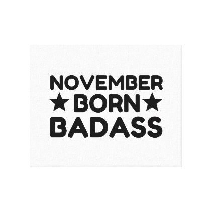 November Born Quotes, Born Quotes, November Born, Born In November, Birthday Signs, Birthday Sign, In November, Sign Poster, Best Quotes