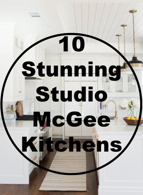 10 Favorite Studio McGee Kitchens Magee And Co Kitchen, Studio Mcgee Pantry, Mcgee And Co Lighting, Magee And Co, Mcgee Kitchens, Studio Mcgee Kitchen Styling, Studio Mcgee Lighting, Mcgee And Co Kitchen, Shea Mcgee Style