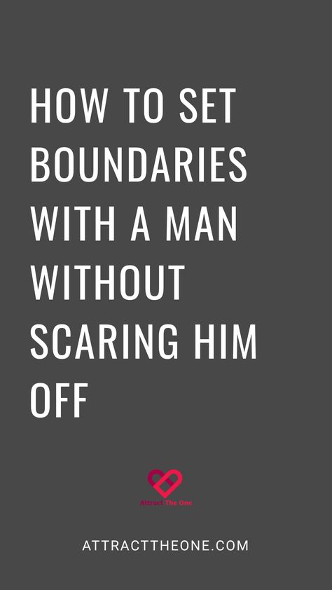 How to set boundaries with a man without scaring him off. Healthy Boundaries For Couples, Boundaries To Set In A Relationship, Boundaries In Dating, Setting Boundaries In Relationships, Physical Boundaries Dating, How To Set Boundaries Relationships, Dating Boundaries, Communicate Your Needs, Boundaries Are The Distance At Which