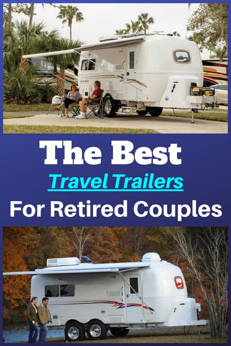 When the time comes to retire (and you may already be there), hit the open road and take time to relax. These are the best travel trailers for retired couples. Best Travel Trailers For Couples, Best Small Rv, Best Travel Stroller, Couples Camping, Best Travel Trailers, Camping Necessities, New Travel Trailers, Camping For Beginners, Small Travel Trailers