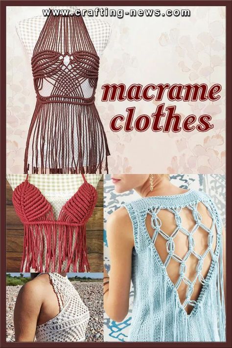 14 Macrame Clothes  Patterns Macrame Hammock Pattern, Cross Stitch Patterns Free Disney, Macrame Clothes, Macrame Jewelry Tutorial, Macrame Plant Hanger Patterns, Something Creative, Make Flowers, Knitting Patterns Free Blanket, Macrame Knots Pattern