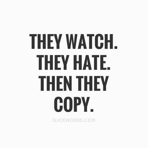 Copycat Qoute, Copy Cater Quotes People, Copy Quotes Copycat, Copy Cat Girl Quotes, Copycat People Quotes, Copycats Quotes People, Copy Quotes People, Copycat People, Savage Quotes For Judgemental People