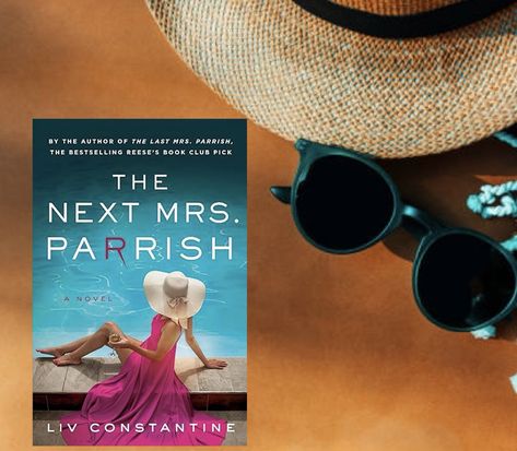 The Next Mrs. Parish by Liv Constantine #bookreview @randomhouse Zero Sum Game, Website Promotion, Cat And Mouse, Avid Reader, Her. Book, The Millions, The Line, Book Review, Book Club