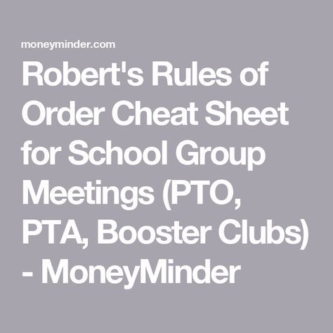 Robert's Rules of Order Cheat Sheet for School Group Meetings (PTO, PTA, Booster Clubs) - MoneyMinder Roberts Rules Of Order, Parliamentary Procedure, Parent Teacher Association, Chart Of Accounts, Booster Club, Tax Forms, Parent Teacher, Equal Opportunity, Teacher Organization