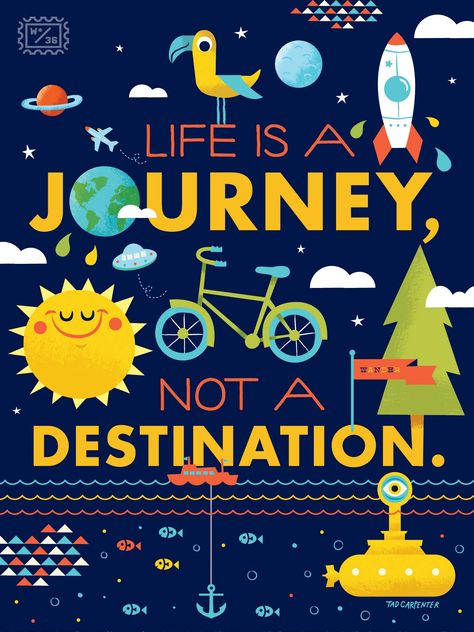 Tad Carpenter, Blog Design Inspiration, Super Saturday, Origami Fashion, Life Journey, Colorful Life, Life Is A Journey, Good Life Quotes, Rock Painting