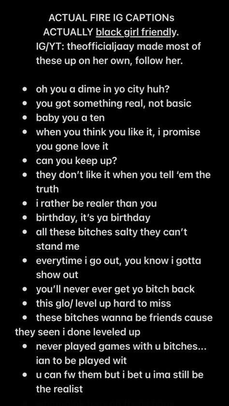 Ig Captions Hottie Instagram, Its A Girl Captions Instagram Black, Spam Ig Captions, Sneak Dissing Captions, Fly Ig Captions, Hoco Ig Captions, Friendly Quotes, Spam Captions Instagram, Dope Captions For Instagram