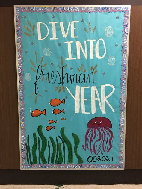 Dive Into Bulletin Board, Freshman Hallway Ideas, Freshman Hallway Decorations, Class Poster Ideas High Schools, Orientation Day Decoration In College, Welcome Freshman Posters, Freshman Student Council Posters, Freshman Bulletin Board Ideas, Freshman Orientation Themes