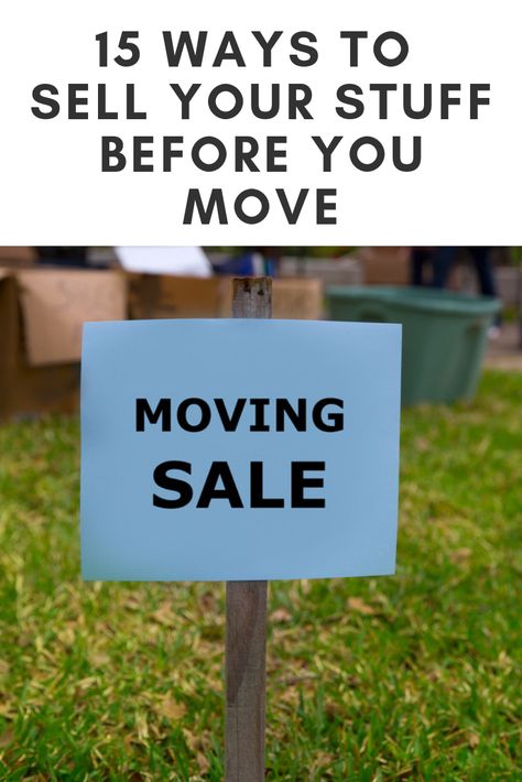 Moving Sale Tips, How To Get Rid Of Stuff You Dont Need, Moving Hacks, Moving Truck, Moving Home, Sell Your Stuff, Self Storage, Moving Tips, New Environment