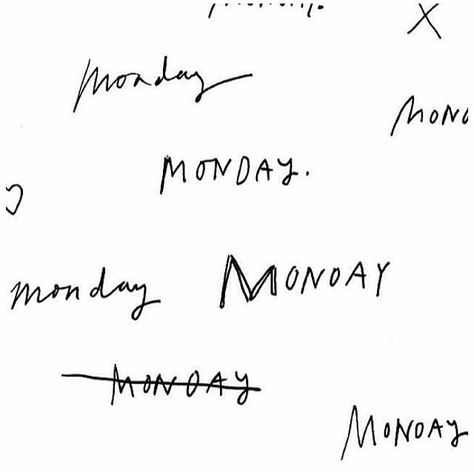 Still feels like monday .... Tuesday where you at?? by thegreyscale Happy Monday New Week, Blacklist Studio, Monday New Week, New Week New Goals, I Hate Mondays, New Goals, Monday Blues, Monday Tuesday, Typography Letters