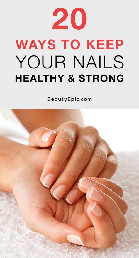 20 Ways to Keep Your Nails Healthy and Strong - Beauty Epic Nails Healthy, Natural Nail Care, Tongue Health, Nail Care Tips, How To Grow Nails, Brittle Nails, Nail Growth, Nail Strengthener, Nail Fungus