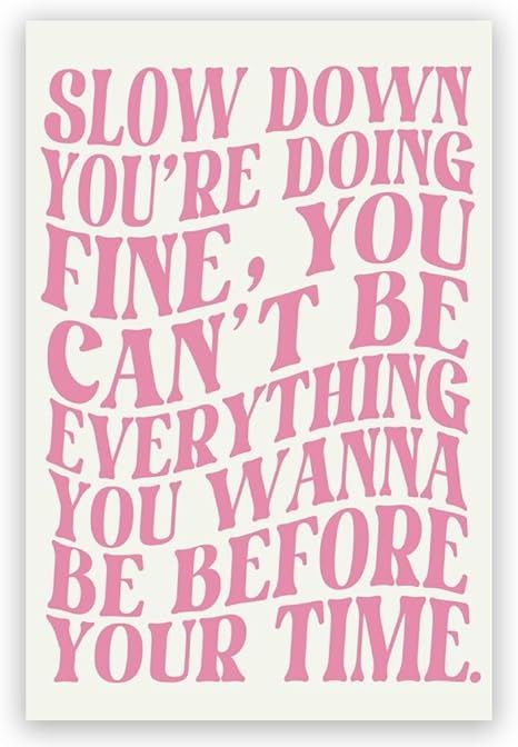 Start each day on a positive note with our Daily Reminder Positive Wall Art. This set of prints offers a daily dose of inspiration and encouragement reminding you to stay focused motivated and grateful. With a variety of uplifting quotes and affirmations these artworks serve as gentle reminders to stay mindful practice gratitude and strive for personal excellence. Slow Down Your Doing Fine, Vienna Lyrics, Aesthetic For Bedroom, Fine Aesthetic, Maximalist Aesthetic, Positive Wall Art, Lyrics Poster, Wall Art Trendy, Dorm Bedroom