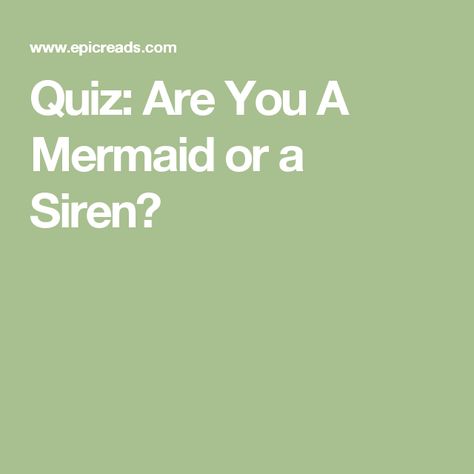 Quiz: Are You A Mermaid or a Siren? Siren Mermaid, A Mermaid, The Sun, Mermaid, Sun