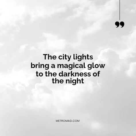 Capture the beauty of city lights with captivating quotes and captions. Read on to find the perfect words for your next Instagram post. | # #CityCaptions Lights Caption Instagram, City Lights Quotes, City Captions, Pretty Qoutes, Outdoor Captions, Captivating Quotes, Lit Captions, Obsession Quotes, City Quotes