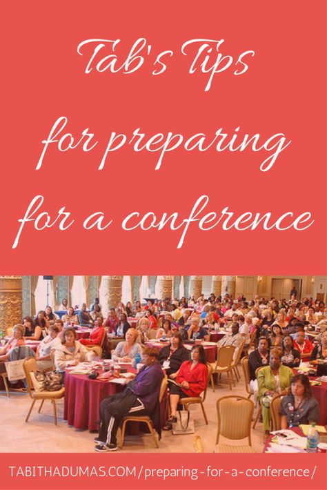 Really great tips for making the most of your next conference! Tab's Tips for preparing for a conference - Tabitha Dumas Planning A Conference Checklist, Conference Planning, Faith Based, Event Planning, Personal Development, Confidence, How To Plan