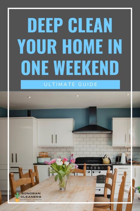 Deep Clean Your Home in a Weekend Deep Clean House In A Week, Weekend Deep Cleaning List, Deep Clean House In One Day, Saturday Cleaning List, Weekend Cleaning Schedule, Reorganize House, Deep House Cleaning, How To Deep Clean Your House, Deep Cleaning Lists