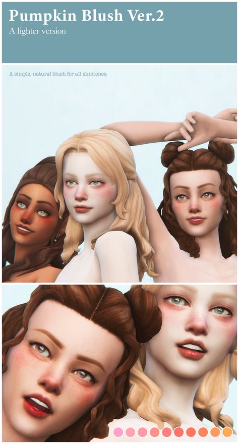 Pumpkin Blush - V2 A cute and natural blush that you can use with all skin tones. I downloaded this blush by Simbience and it looked soooo cute so I decided to make some lighter swatches of it since... Sims4 Cc Blush, Sims 4 Genetics Cc, Cc Skin, Cc Makeup, Sims 4 Traits, The Sims 4 Skin, Sims 4 Mm Cc, Skin Details, Sims 4 Cc Makeup