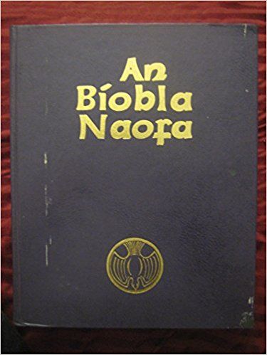 Irish Bible / An Biobla Naofa / 1981 Version with Apocrypha / Deuterocanonical Books.: Monsignor Pádraig Ó Fiannachta: 9780027380101: Amazon.com: Books Deuterocanonical Books, Bible, Books