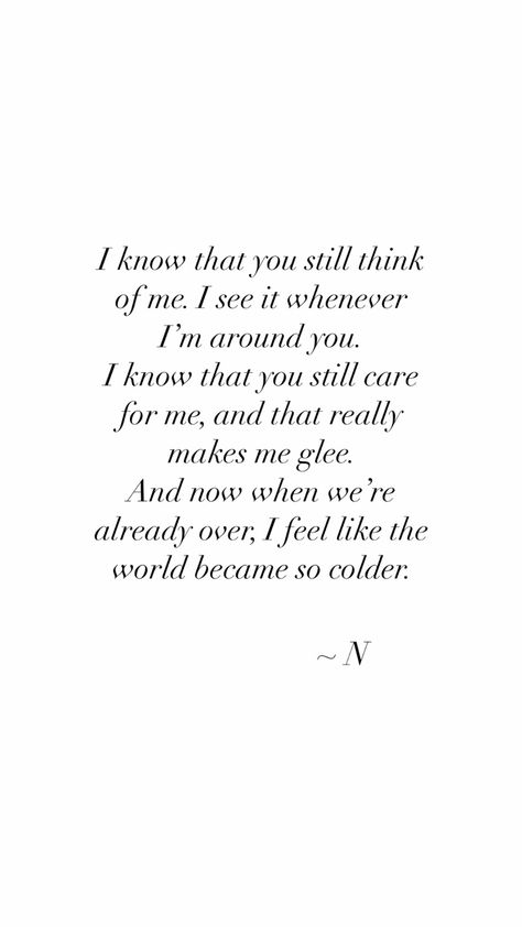 This poem is about my first love but we’re apart now My First Love, I See It, Think Of Me, Glee, See It, Feel Like, I Know, First Love, Feelings