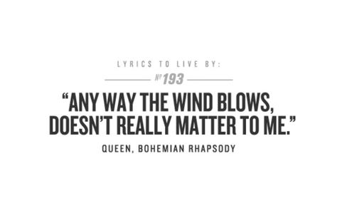 Song Lyrics to Bohemian Rhapsody | bohemian rhapsody - queen Queen Song Quotes, Rockstars Quotes, Queen Lyrics Quotes, Any Way The Wind Blows, Queen Lyrics, Pregnancy Checklist, Rock & Roll, Lyrics To Live By, Freddy Mercury