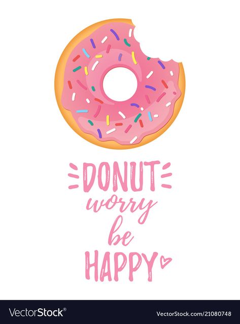 Happy Text, Donut Drawing, Donut Logo, Donut Worry Be Happy, Pink Doughnuts, Funny Food Puns, Cute Captions, Donut Worry, Handlettering Quotes