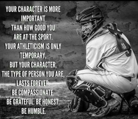 Many an athlete have suffered from the sin of pride and putting how good they think they are above their character. It's a hard fall. Baseball Tips, Softball Quotes, Softball Life, Baseball Quotes, Baseball Boys, Senior Night, Young Athletes, Sport Quotes, Sports Quotes