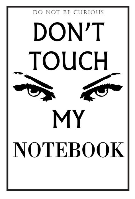 don't touch my notebook - notebook for girls and womens we have another colors Gifts On Amazon, My Notebook, Notes Ideas, Cover Notebook, Dont Touch Me, Dont Touch, Book Posters, Notebook Gifts, Personalized Notebook