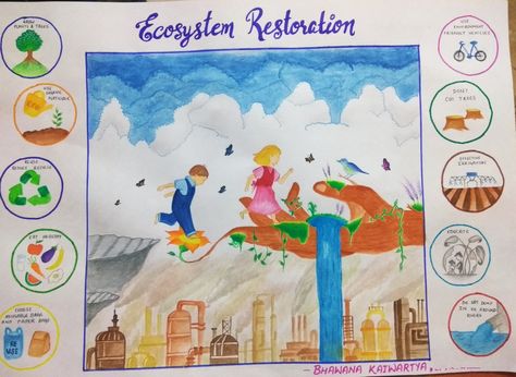 Ecosystem Restoration Poster, Ecological Restoration, Future Poster, Save Environment, Save Nature, Save Trees, Poster Drawing, Diy Crafts For Kids Easy, Environmental Issues