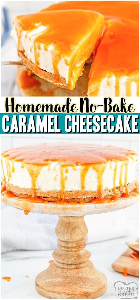 NO-BAKE CARAMEL CHEESECAKE is a deliciously creamy cheesecake recipe topped with a simple homemade caramel sauce. Easy no-bake cheesecake with 3 ingredient caramel that everyone loves! #cheesecake #nobake #homemade #caramel #dessert #easyrecipe from BUTTER WITH A SIDE OF BREAD Easy Caramel Cheesecake, 3 Ingredient Caramel, Carmel Cheesecake, No Bake Caramel Cheesecake, Creamy Cheesecake Recipe, Caramel Cheesecake Recipes, Caramel Recipe Easy, Fluffy Cheesecake, Caramel Treats