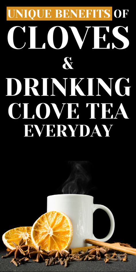 Unlock Health Benefits: Everyday Clove Tea and Its Power of Healing | Upgraded Health Tea With Cloves, Ginger And Clove Tea, Ground Cloves Recipes, Clove Tea For Cough, Clove And Cinnamon Tea Benefits, Honeybush Tea Benefits, Whole Cloves Benefits, Benefits Of Clove Tea, Cloves And Ginger Tea Benefits