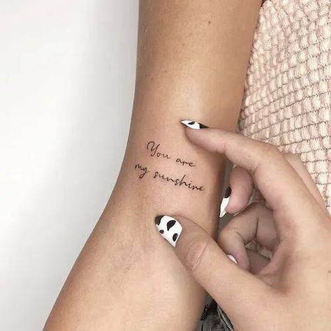 Smalltattoo Ideas, Small Tattoos On Bum Cheek, You Are My Sunshine Tattoo, Cute Small Tattoos With Meaning, Unique Quote Tattoos, Sunshine Tattoo, Small Tattoos For Women, Fineline Tattoo, Small Tattoos With Meaning