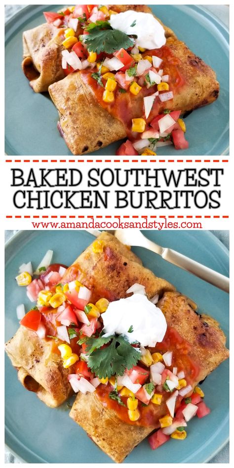 Baked Southwest Chicken Burritos - Amanda Cooks & Styles Chicken Burritos Easy, Homemade Corn Salsa, Baked Burritos, Chicken Black Beans Corn, Easy Instant Pot Meals, Southwest Chicken Wraps, Chicken Bakes, Corn And Cheese, Chicken Black Beans