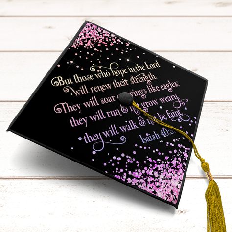 Graduation Bible Verses, Graduation Hat Designs, Bible Verse Isaiah, Graduation Images, College Graduation Cap Decoration, Diy Graduation Cap, Isaiah 40 31, Graduation Cap Toppers, Graduation Cap Decoration