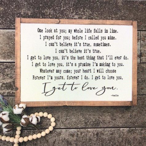 I get to love you- Ruelle lyrics Sign- Farmhouse Style Ruelle Lyrics, Wedding Knot, Love Yourself Lyrics, Love You Babe, My Love Song, When I Get Married, First Dance Songs, Marrying My Best Friend, Love Sign