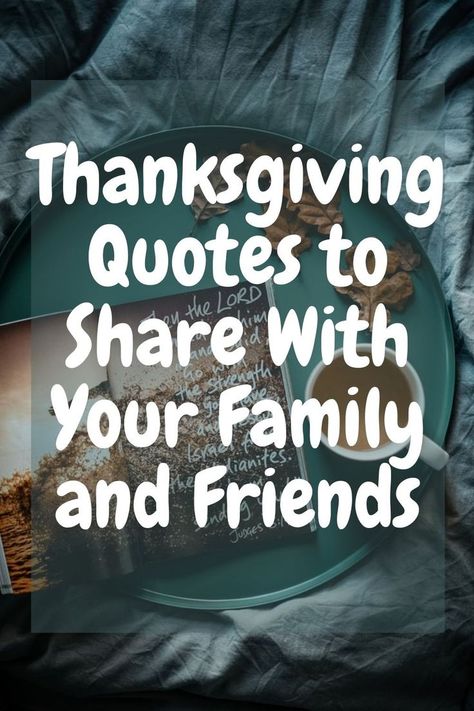 Thanks Giving Quotes Friends, Thankful Quotes Aesthetic, Thanksgiving Day Quotes Thankful For, Thankful Friendship Quotes Thanksgiving, Friendship Quotes Thankful, Thanksgiving Blessings For Family, Thanksgiving Blessings Quotes Be Thankful, Thanksgiving For Friends Quotes, Thanksgiving Weekend Quotes