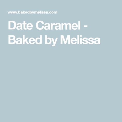 Date Caramel - Baked by Melissa Baked By Melissa Date Caramel, Clean Eating Deserts, Coconut Cream Uses, Date Caramel, Baked By Melissa, Pitted Dates, Healthy Food Alternatives, Gut Health Recipes, Vanilla Paste