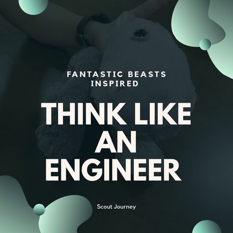 Fantastic Beasts Inspired Think Like An Engineer Journey – Use Resources Wisely Think Like An Engineer Journey Brownie, Cadette Journey, Think Like An Engineer, Use Resources Wisely, Prosthetic Device, Design Thinking Process, We Are Grateful, Aerospace Engineering, An Engineer