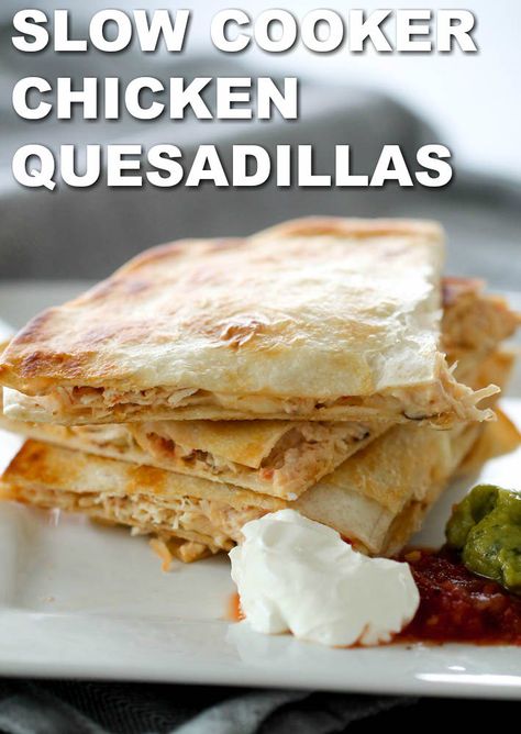 Slow Cooker Chicken Quesadillas on SixSistersStuff.com Crockpot Quesadillas, Chicken And Cheese Quesadillas, Quesadillas Chicken, Amazing Chicken Breast Recipes, Creamy Cheesy Chicken, Crockpot Recipes Mexican, Chicken Quesadilla Recipe, Recipes Mexican, Six Sisters Stuff