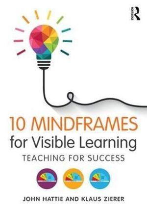 10 Mindframes for Visible Learning - THINKING PATHWAYS Visible Learning Hattie, Visible Thinking, Visible Learning, Teaching Essentials, School Leadership, Student Achievement, Online University, Agent Of Change, Student Success